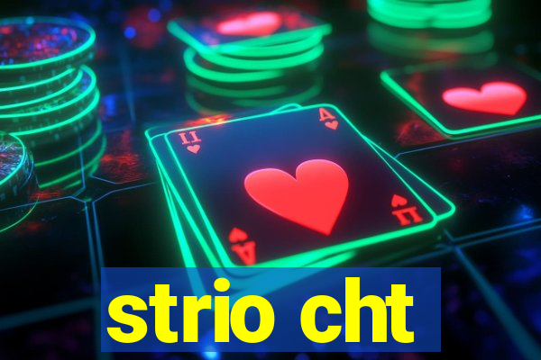 strio cht